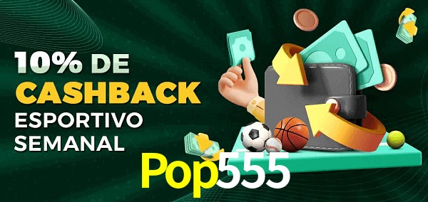10% de bônus de cashback na Pop555
